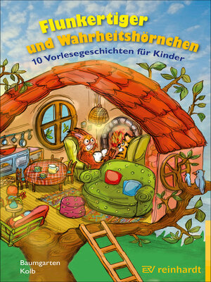 cover image of Flunkertiger und Wahrheitshörnchen
